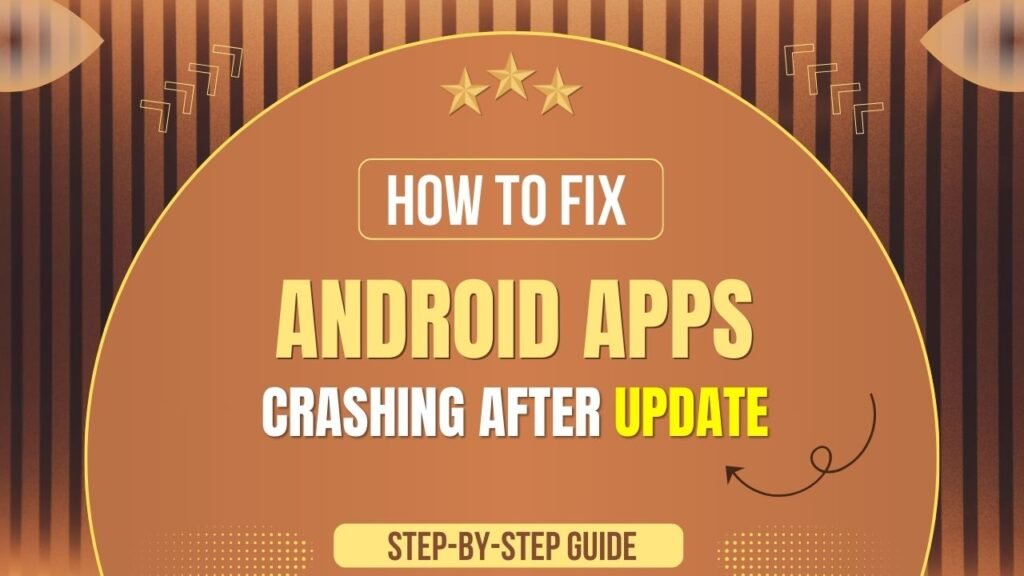 Android Apps Crashing After Update