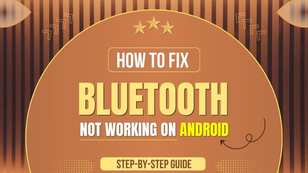 How to Fix Bluetooth Not Working on Android