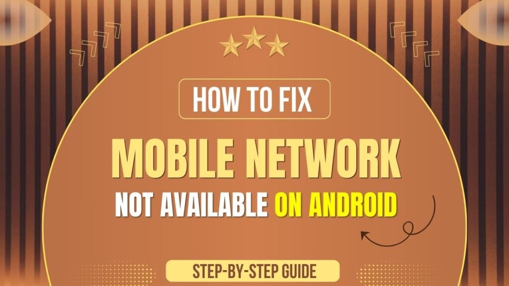 How to Fix Mobile Network Not Available on Android
